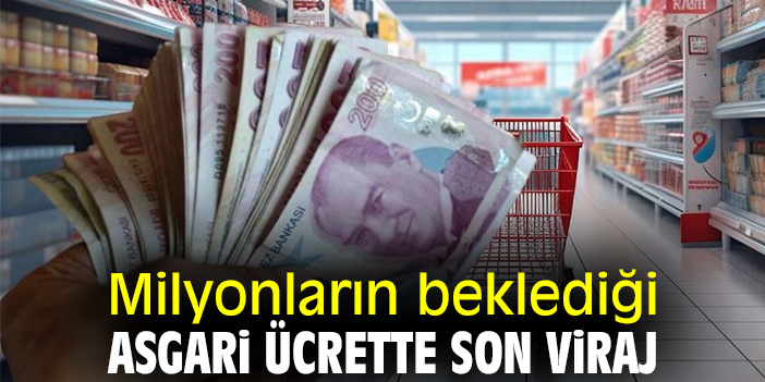 Milyonların beklediği asgari ücrette son viraj