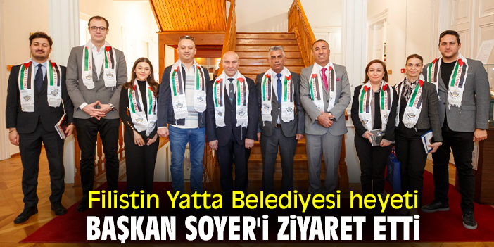 Filistin Yatta Belediyesi heyeti Başkan Soyer'i ziyaret etti