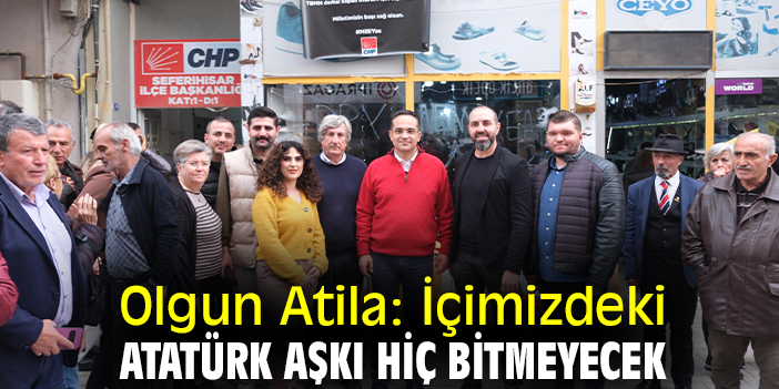 Olgun Atilla: İçimizdeki Atatürk aşkı hiç bitmeyecek