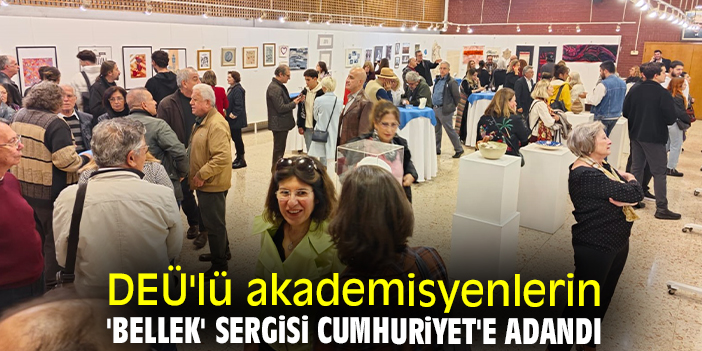 DEÜ'lü akademisyenlerin 'Bellek' sergisi Cumhuriyet'e adandı
