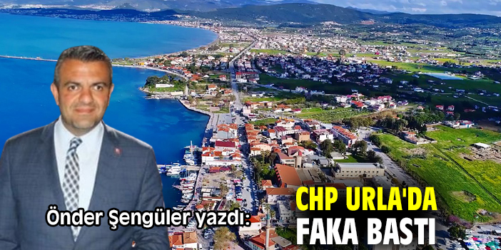 CHP Urla'da faka bastı