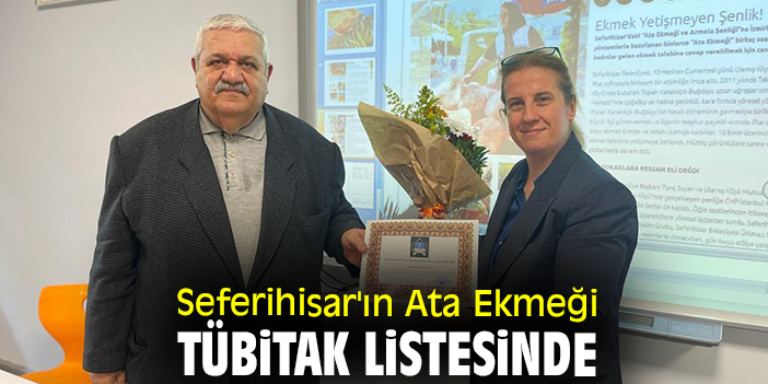Seferihisar'ın Ata Ekmeği TÜBİTAK listesinde
