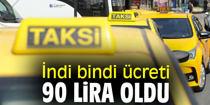 İndi bindi ücreti 90 lira oldu