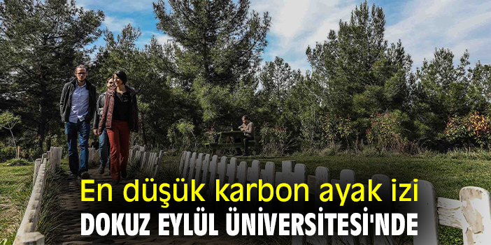 En düşük karbon ayak izi Dokuz Eylül Üniversitesi'nde