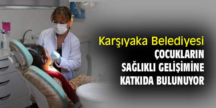 Karşıyaka Belediyesi çocukların sağlıklı gelişimine katkıda bulunuyor