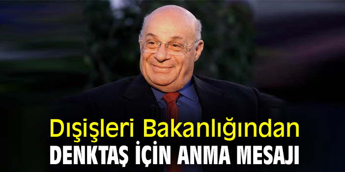 Dışişleri Bakanlığından Denktaş için anma mesajı