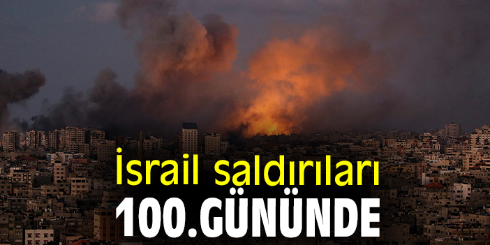 İsrail saldırıları 100.gününde