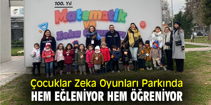 Çocuklar Zeka Oyunları Parkında hem eğleniyor hem öğreniyor