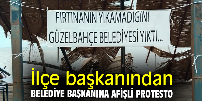 İlçe başkanından belediye başkanına afişli protesto