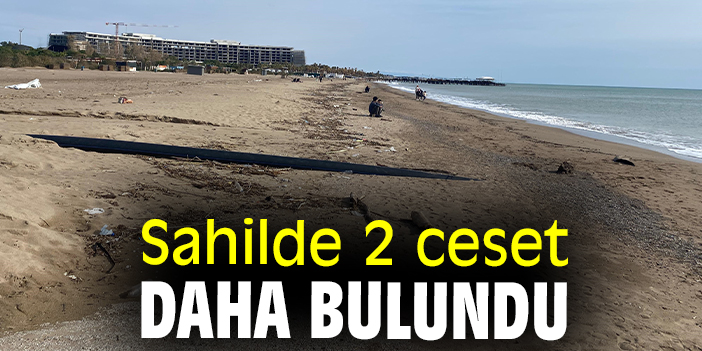 Sahilde 2 ceset daha bulundu