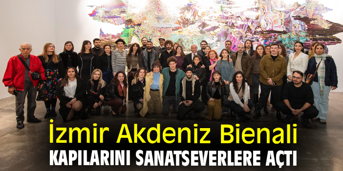 İzmir Akdeniz Bienali kapılarını sanatseverlere açtı