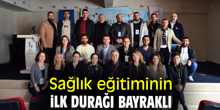 Sağlık eğitiminin ilk durağı Bayraklı