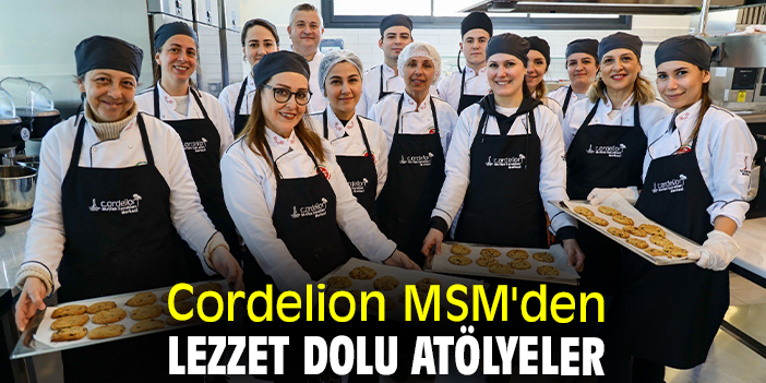Cordelion MSM'den lezzet dolu atölyeler