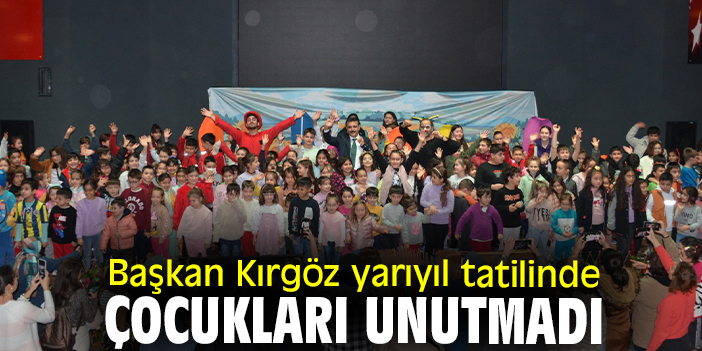 Başkan Kırgöz yarıyıl tatilinde çocukları unutmadı