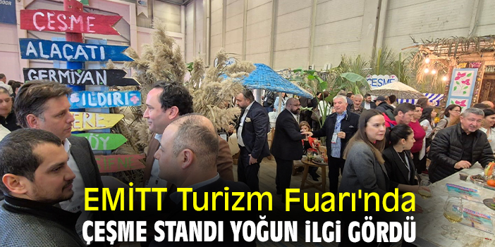EMİTT Turizm Fuarı'nda Çeşme standı yoğun ilgi gördü