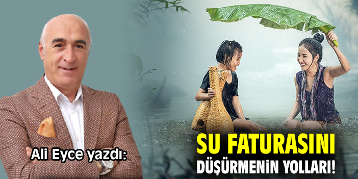 Su faturasını düşürmenin yolları!