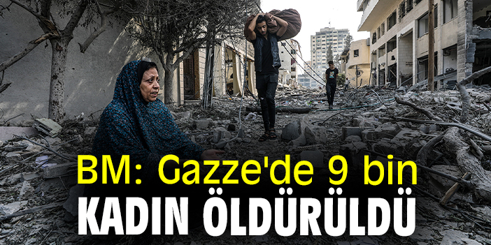 BM: Gazze'de 9 bin kadın öldürüldü