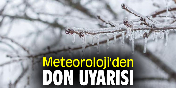 Meteoroloji'den don uyarısı