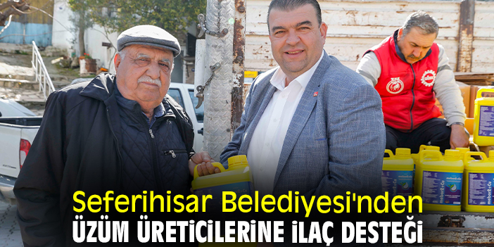 Seferihisar Belediyesi'nden üzüm üreticilerine ilaç desteği