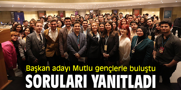 Başkan adayı Mutlu gençlerle buluştu soruları yanıtladı