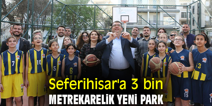 Seferihisar'a 3 bin metrekarelik yeni park