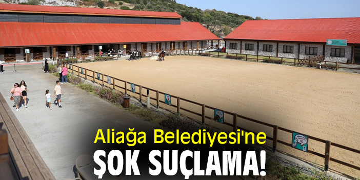 Aliağa Belediyesi'ne şok suçlama!