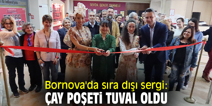 Bornova'da sıra dışı sergi: Çay poşeti tuval oldu