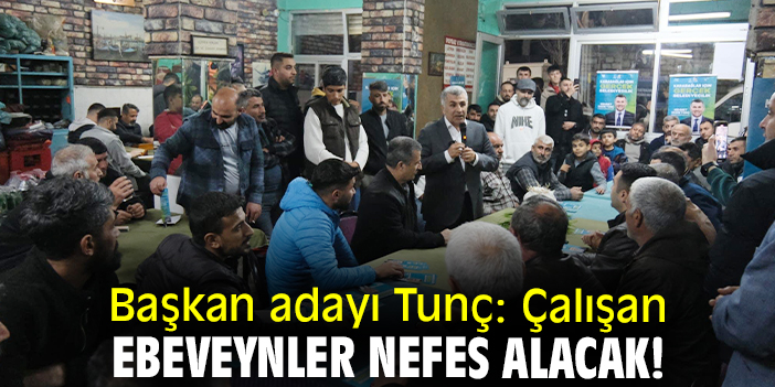 Başkan adayı Tunç: Çalışan ebeveynler nefes alacak!