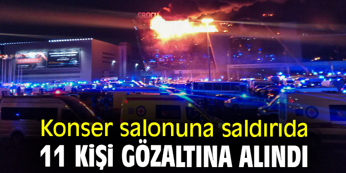 Konser salonuna saldırıda 11 kişi gözaltına alındı
