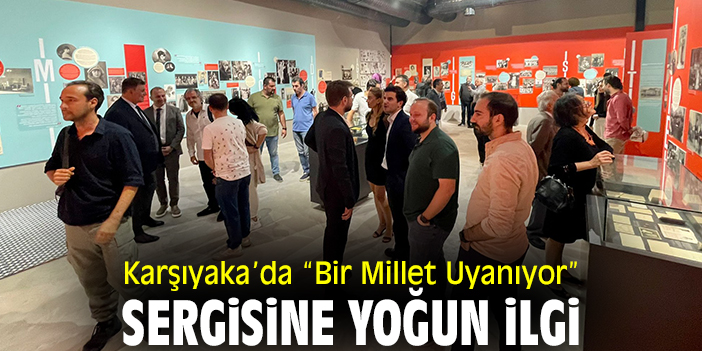 Karşıyaka’da “Bir Millet Uyanıyor” sergisine yoğun ilgi