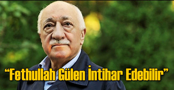 Gülerce: Fethullah Gülen İntihar Edecek