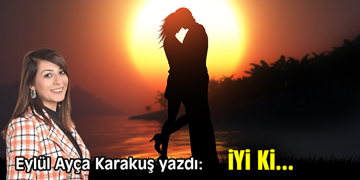 İyi ki...