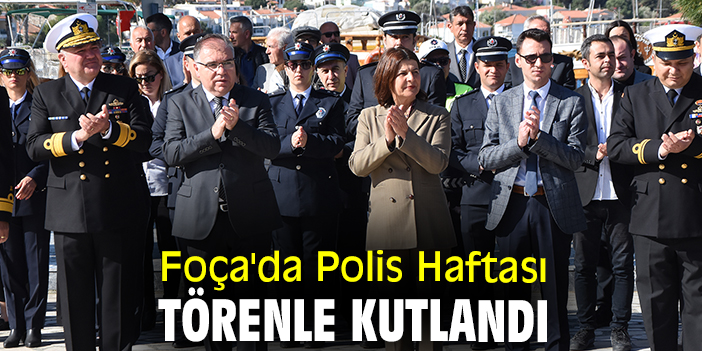 Foça'da Polis Haftası törenle kutlandı