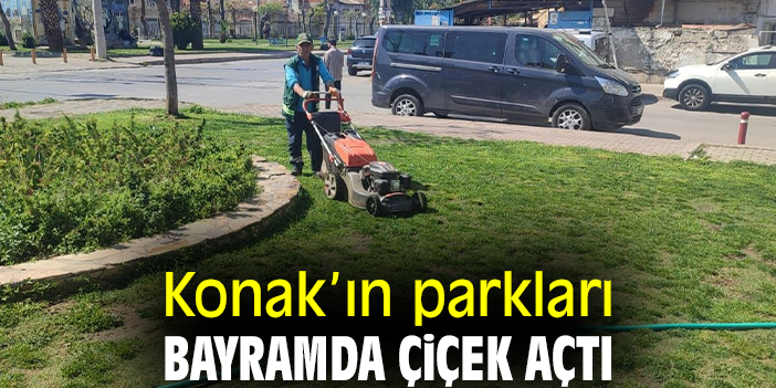 Konak’ın parkları bayramda çiçek açtı