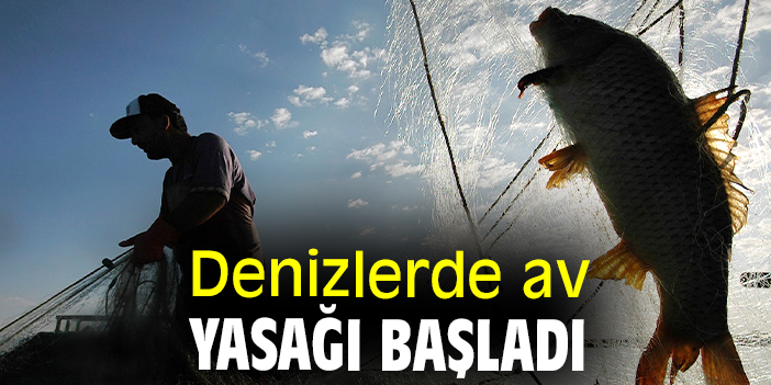 Denizlerde av yasağı başladı