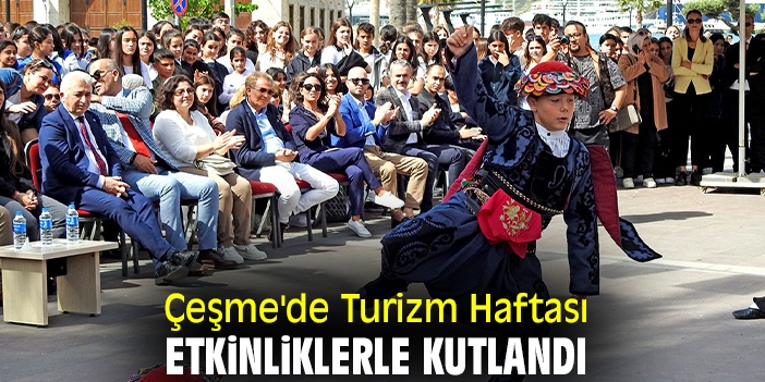 Çeşme'de Turizm Haftası etkinliklerle kutlandı
