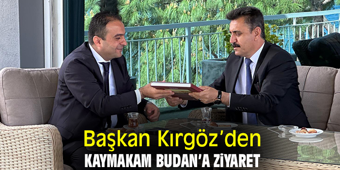 Başkan Kırgöz’den Kaymakam Budan’a ziyaret