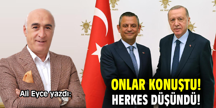 Onlar konuştu! Herkes düşündü!