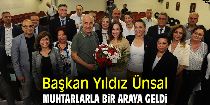 Başkan Ünsal muhtarlarla bir araya geldi