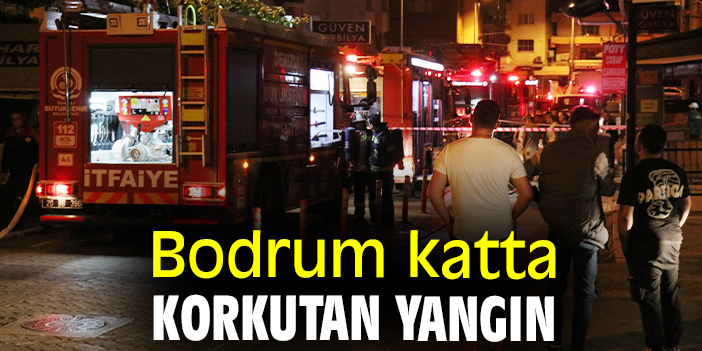Bodrum katta korkutan yangın