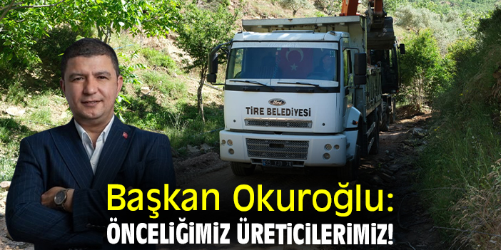 Başkan Okuroğlu: Önceliğimiz üreticilerimiz!