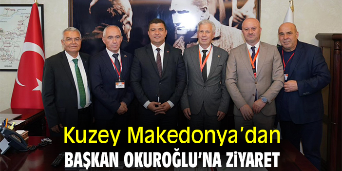 Kuzey Makedonya’dan Başkan Okuroğlu’na ziyaret