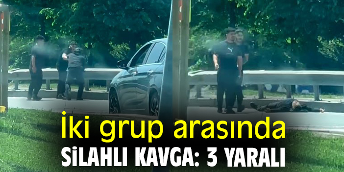 İki grup arasında silahlı kavga: 3 yaralı