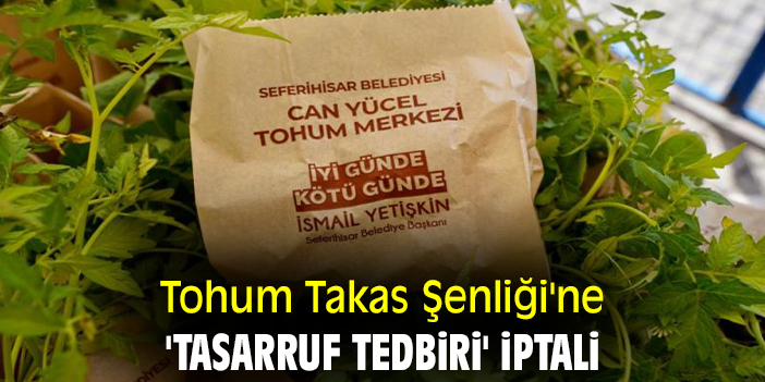 Tohum Takas Şenliği'ne 'tasarruf tedbiri' iptali