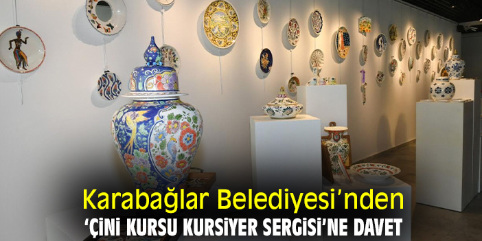 Karabağlar Belediyesi’nden ‘Çini Kursu Kursiyer Sergisi’ne davet