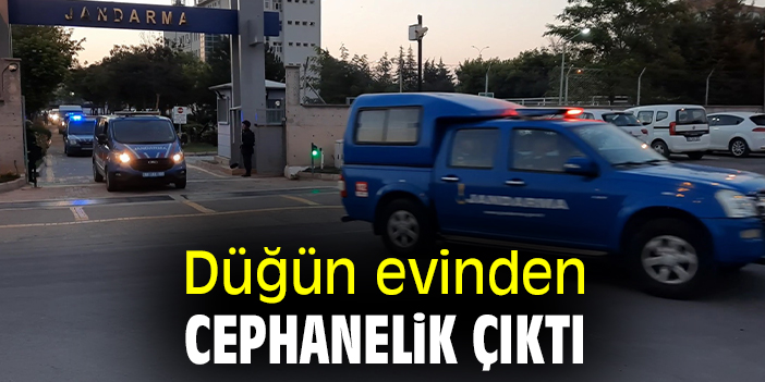 Düğün evinden cephanelik çıktı