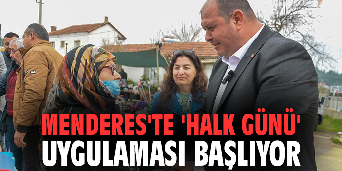 Menderes'te 'Halk Günü' uygulaması başlıyor
