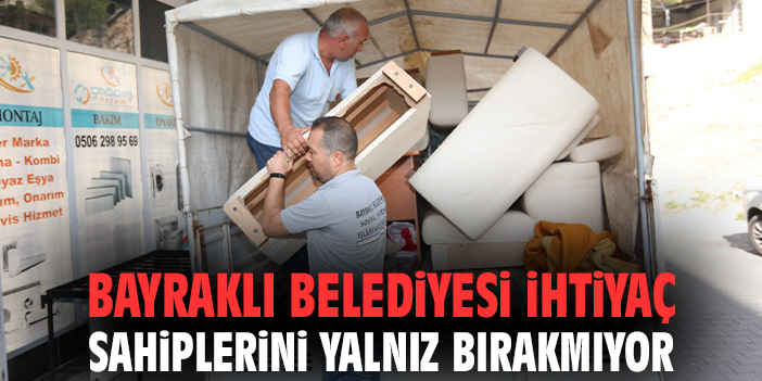 Bayraklı Belediyesi ihtiyaç sahiplerini yalnız bırakmıyor