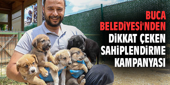 Buca Belediyesi'nden dikkat çeken sahiplendirme kampanyası