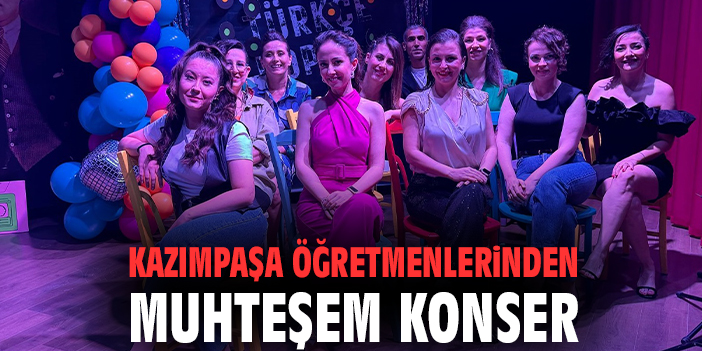 Kazımpaşa öğretmenlerinden muhteşem konser